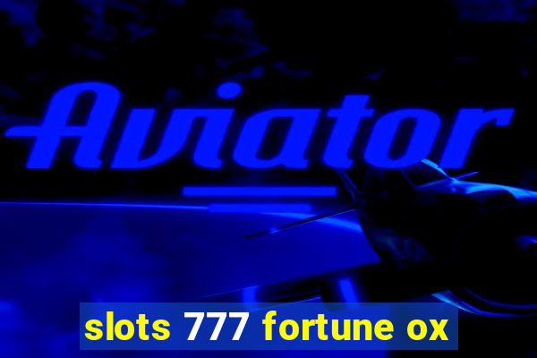 slots 777 fortune ox